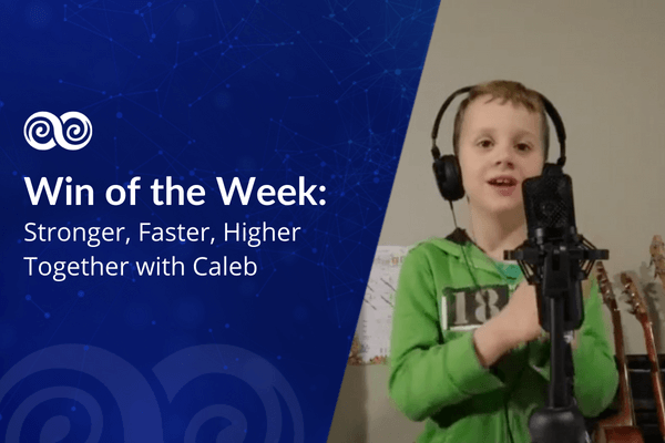 Win of the Week: Stronger, Faster, Higher Together with Caleb